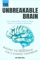 Your Unbreakable Lifelong Brain Guide to Cognitive Resilience: Building The Brain Book for a Sharper Tomorrow B0FFQH2QFR Book Cover