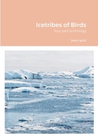 Icetribes of Birds 1435781546 Book Cover