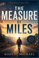 THE MEASURE OF MILES B0H1BVFPMN Book Cover