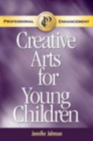 Creative Arts for Young Children Professional Enhancement Supplement 141802127X Book Cover