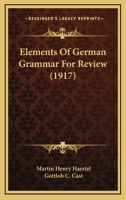 Elements of German Grammar for Review - Primary Source Edition 1017877947 Book Cover