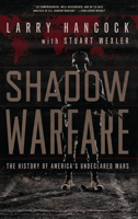 Shadow Warfare: The History of America's Undeclared Wars 161902473X Book Cover