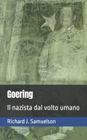 Goering: Il nazista dal volto umano (I Signori Della Guerra) B09KN4H6R8 Book Cover