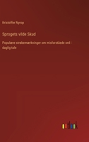 Sprogets vilde Skud: Populære strøbemærkninger om misforståede ord i daglig tale (Danish Edition) 3563219036 Book Cover