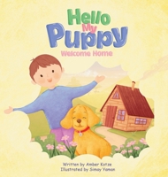 Hello my puppy, welcome home 0645927392 Book Cover