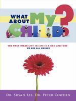 What about My Child? 1426905947 Book Cover