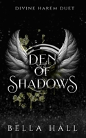 Den of Shadows: A Paranormal Reverse Harem Romance (Divine Harem Duet) B0CL4TJF65 Book Cover