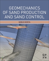 Geomechanics of Sand Production and Sand Control 0323955053 Book Cover