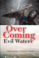 Over Coming Evil Waters B0C9S86QC5 Book Cover