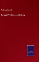 Burggraf Friedrich von Nürnberg 3375069588 Book Cover