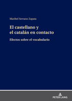 El castellano y el catalán en contacto: Efectos sobre el vocabulario (Spanish Edition) 3631897677 Book Cover
