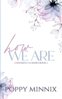 How We Are: A spicy MFM new adult romance (Choosing Us) B0FQ4HCDVX Book Cover