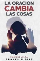 La oraci�n cambia las cosas 1076418635 Book Cover