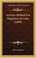 An Easy Method for Beginners in Latin 9354018041 Book Cover