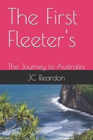 The First Fleeter's: The Journey to Australia (Australian First Fleet) B0DTTYTPKQ Book Cover