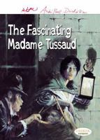 Fascinating Madame Tussaud 1905460368 Book Cover
