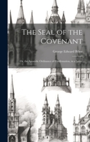 The Seal of the Covenant: Or, the Apostolic Ordinance of Confirmation, in a Letter 1022706322 Book Cover