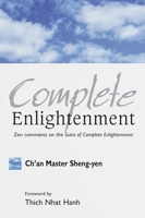 Complete Enlightenment Zen Comments to the Sutra of Complete Enlightenment 1570624003 Book Cover
