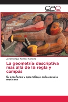 La geometría descriptiva mas allá de la regla y compás (Spanish Edition) 6203871966 Book Cover