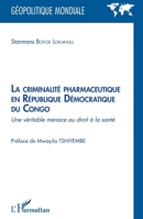 La criminalité pharmaceutique en République Démocratique du Congo: Une véritable menace au droit à la santé (Géopolitique Mondiale) (French Edition) 2343175373 Book Cover