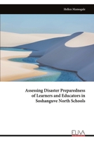 Assessing Disaster Preparedness of Learners and Educators in Soshanguve North Schools 9999341969 Book Cover