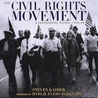 The Civil Rights Movement: A Photographic History, 1954-68 0789206560 Book Cover