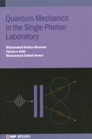 Quantum Mechanics in the Single Photon Laboratory 0750330619 Book Cover