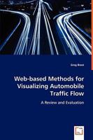 Web-Based Methods for Visualizing Automobile Traffic Flow 3639066987 Book Cover