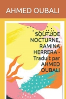 SOLITUDE NOCTURNE, RAMINA HERRERA -Traduit par AHMED OUBALI (Spanish Edition) B0GDTK4DR8 Book Cover
