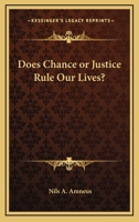 Does Chance or Justice Rule Our Lives? 1432599100 Book Cover