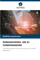 Roboadvisors- Die Ki-Fondsmanager (German Edition) 6209395155 Book Cover