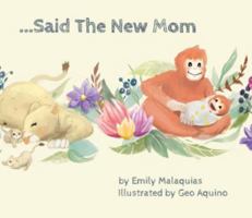 Said The New Mom 1737597004 Book Cover