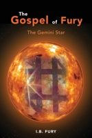 The Gospel of Fury: The Gemini Star 1733336699 Book Cover