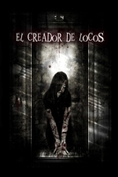 El Creador de Locos 1495969444 Book Cover