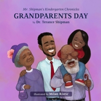 Mr. Shipman's Kindergarten Chronicles Grandparents Day B0CH2QPD4B Book Cover
