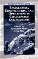 Earth and Space 2004: Engineering, Construction, and Operation in Challenging Environments 0784407223 Book Cover