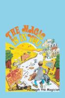 The Magic Is in You 1425757480 Book Cover