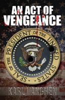 An Act of Vengeance 0992883644 Book Cover