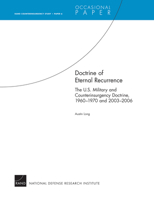 Doctrine of Eternal Recurrence--The U.S. Military and Counterinsurgency Doctrine, 1960-1970 and 2003-2006: RAND Counterinsurgency Study--Paper 6 0833044702 Book Cover