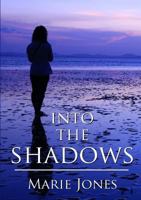 Into the Shadows 1326505807 Book Cover