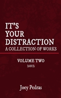 It's Your Distraction: Volume 2 B08Y4FHPG6 Book Cover