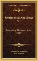 Sentimental Anecdotes V1: Containing Eliza And Albert 1165768925 Book Cover