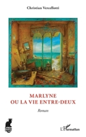 Marlyne ou La Vie entre-deux: Roman (Cabaret) (French Edition) 2140316983 Book Cover