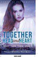 What Tore Them Apart (Together Head and Heart, #2) 1681851121 Book Cover