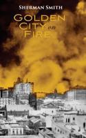 Golden City on Fire 0578409569 Book Cover