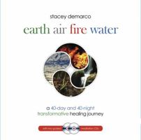 Earth Air Fire Water: A 40-Day and 40-Night Transformative Healing Journey 0987204130 Book Cover