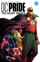 DC Pride: The Heart Wants 1799505707 Book Cover