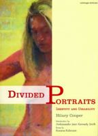 Divided Portraits: Identity and Disability 1884167640 Book Cover