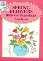 Spring Flowers Iron-on Transfers 0486284433 Book Cover