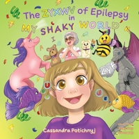 The ZYXWV of Epilepsy in My Shaky World 1038338387 Book Cover